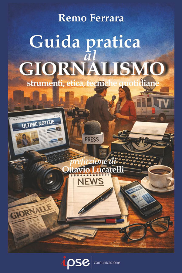 Su Amazon c’è la “Guida pratica al giornalismo” di Remo Ferrara